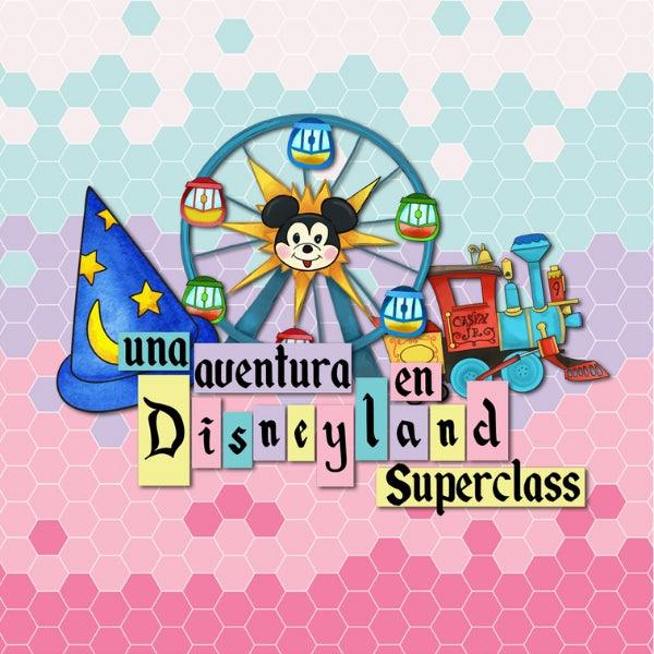 Una aventura en Disneylandia | Superclase 